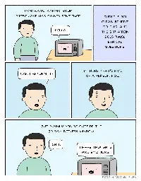 Panel 1: A man stands next to a microwave. Narrator: "Congratulations, your microwave has gained sentience." Microwave: "Hello!". Panel 2: Narrator: "There is no clear benefit to this, and the situation does raise ethical questions." Panel 3: Man: "Can I return it?" Panel 4: Narrator: "It, huh? That's kind of a person, now." The man grimaces. Panel 5: Narrator: "But mainly, you're outside the 30-day return window." Man: "Shit." Microwave: "I have thoughts and emotions."