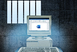 Why I’m So Desperate for the Return of Microsoft Word to Our Prison Library