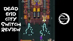 [Video] [Review] Dead End City Review - Nintendo Switch